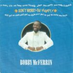 Don't Worry - Be Happy! 7 - Inch Vinyl (Single)