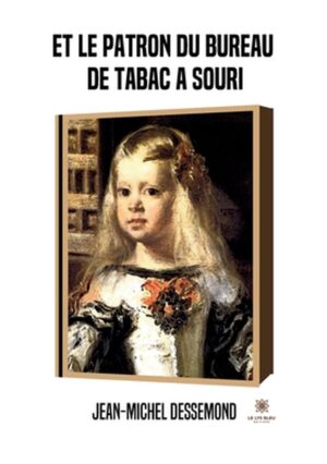 Et le patron du bureau de tabac a souri