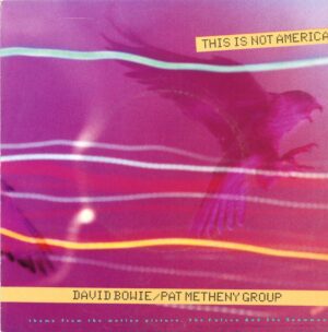 Pat Metheny Group & David Bowie - This Is Not America (1985) 7" Vinyl Single