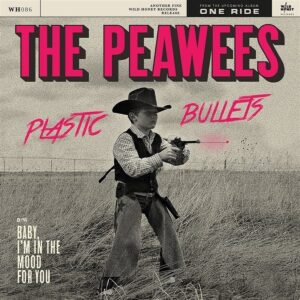 Peawees - Plastic Bullets (7" Vinyl Single)
