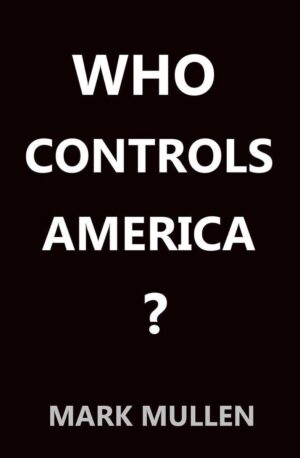 Who Controls America ?