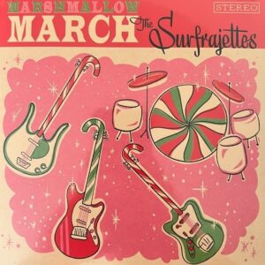 Surfrajettes - Marshmallow March / All I Want For Christmas Is You (7" Vinyl Single) (Limited Edition) (Coloured Vinyl)