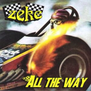 Zeke - All The Way (7" Vinyl Single)